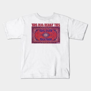 THE BIG LEBOWSKI - THIS RUG REALLY TIES THIS DUDE TOGETHER landscape Kids T-Shirt